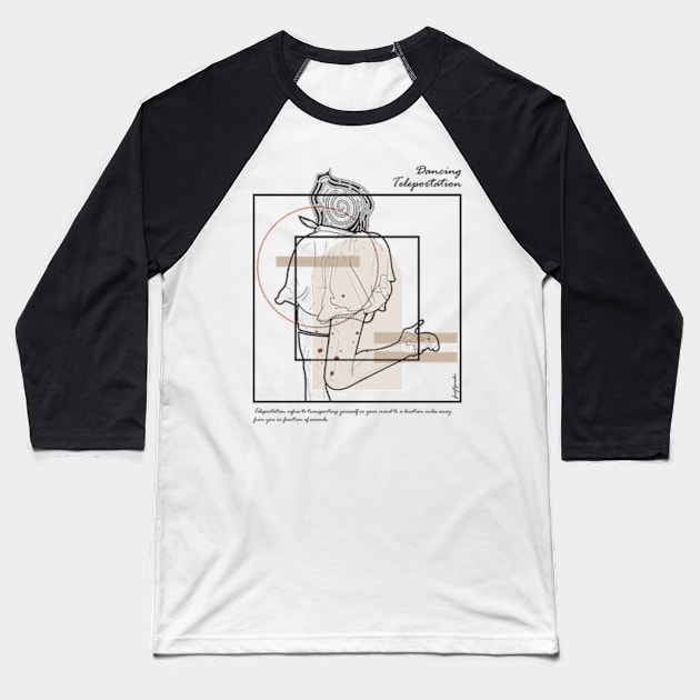 Dancing Teleportation version 10 Baseball T-Shirt by Frajtgorski